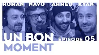 UN BON MOMENT avec ROMAN FRAYSSINET et AHMED SPARROW