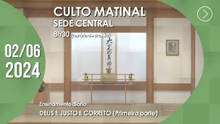 Culto Matinal | Sede Central  - 02/06/2024