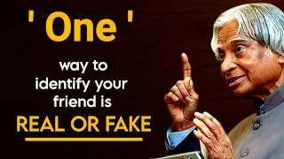 How To Identify Your Friend Is Real Or Fake || Dr APJ Abdul Kalam Sir Quotes || Spread Positivity