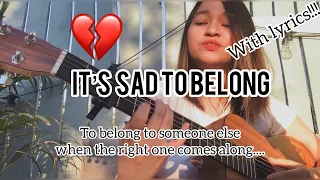 It’s Sad to Belong- Female Cover