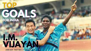 I.M.Vijayan - Top Goals