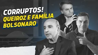 Corruptos! Queiroz e família Bolsonaro!