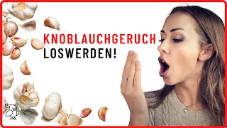 ✅KNOBLAUCHGERUCH LOSWERDEN im Mund und an den Händen ✅ mit diesen Tricks klappt es!