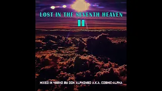 LOST IN THE SEVENTH HEAVEN II 432Hz DEEP PROGRESSIVE TRANCE - :๔๏ภ คɭקђ๏ภร๏: a.k.a C0SM1C-4LPH4