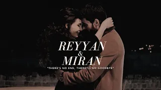 Reyyan & Miran | "there's no end, there is no goodbye"