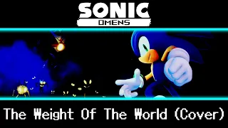 [Sonic Omens] The Weight Of The World (Cover)
