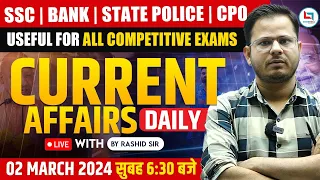 2 March 2024 Daily Current Affairs || Rashid Sir || Careerwill App || #current2024 #dailycurrent