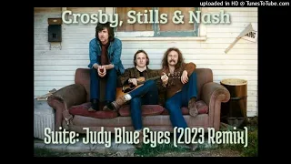 Crosby, Stills & Nash - Suite Judy Blue Eyes (2023 Remix)