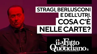 Stragi, Berlusconi e Dell'Utri. Cosa c’è nelle carte?