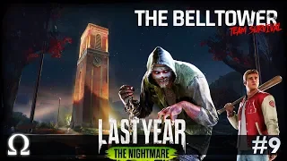 CLIMBING THE BELLTOWER! (NEW AWESOME MAP) | Last Year: The Nightmare #9 Multiplayer Ft. Friends