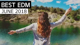 BEST EDM June 2018  💎 Electro House Charts Music Mix