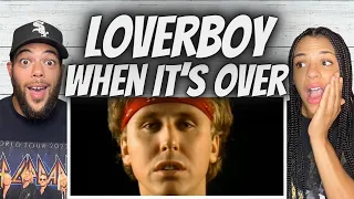 WOAH!| FIRST TIME HEARING Loverboy -  When It's Over REACTION