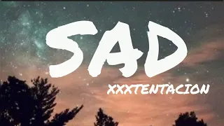 SAD - XXXTENTACION (lyrics)