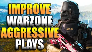 Get AGGRESSIVE in Warzone! | Warzone Tips! (Warzone Training)