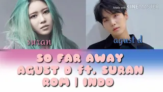 Agust d- so far away (ft. Suran) color coded lyrics | rom | indo | baca desk|