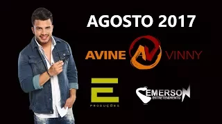 Avine Vinny Agosto 2017   O Repertório do Ano   Músicas Novas