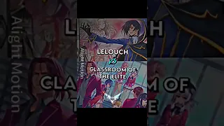 Lelouch vs The Classroom of Elite