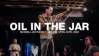 Oil in the Jar | 04.26.22 | Russell Johnson