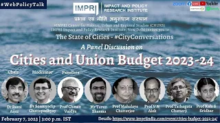 Cities and Union Budget 2023-24 | Panel Discussion #CityConversations IMPRI #WebPolicyTalk HQ Video