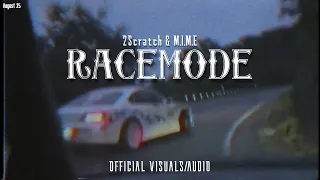 2Scratch & M.I.M.E - Racemode. (Official Visuals)