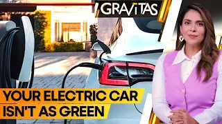 Gravitas | Electric cars causing more pollution than gasoline cars finds study | WION