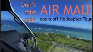 Maui helicopter tour - Doors off epic trip with Air Maui 4K