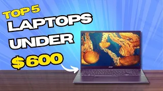 5 Best Laptops under $600 in United States ⚡ Top 5 Laptops under 600 dollars 2024 🔥