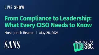 From Compliance to Leadership: What Every CISO Needs to Know