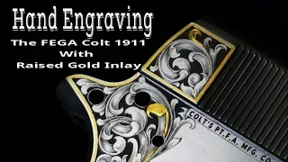 Gun Engraving -the FEGA COLT 1911 - Episode 1 Gold Inlay Technique