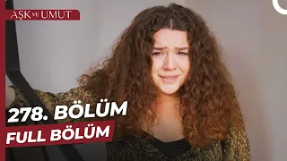 Aşk ve Umut 278. Bölüm