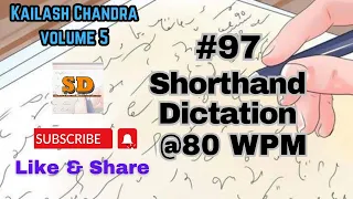 #97 | @80 wpm | Shorthand Dictation | Kailash Chandra | Volume 5
