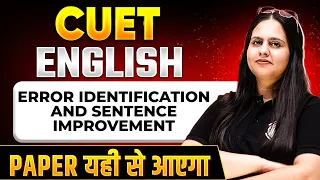 CUET English: Error Identification and Sentence Improvement | CUET Important MCQs 2024 💯 | CUET 2024