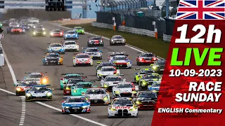 LIVE: Nürburgring 12h RACE SUNDAY | 🇬🇧 NLS 7 Rennen 62. ADAC Reinoldus-Langstreckenrennen 2023