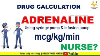 Adrenaline mcg/kg/min calculation.