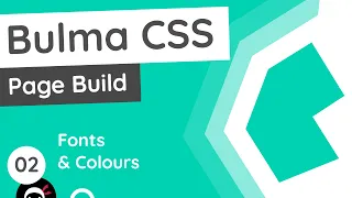 Bulma Tutorial (Product Page Build) #2 - Fonts & Colours