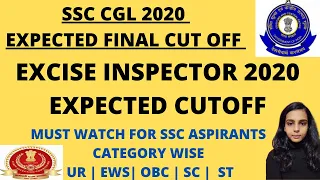 SSC CGL 2020 expected cut off | SSC CGL-20 Expected final Cutoff for 4600 GP JOB | EXCISE INSPECTOR