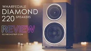 Wharfedale Diamond 220 Speakers - REVIEW