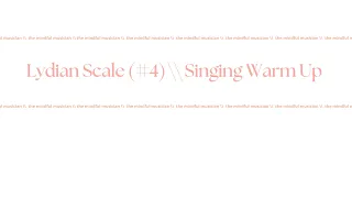 2 minutes Full Lydian Scale (#4) Singing Warm Up | Vocal Exercise for Females | Advanced