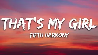 Fifth Harmony - That's My Girl (Lyrics)