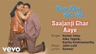 Saajanji Ghar Aaye Best Song - Kuch Kuch Hota Hai|Shah Rukh Khan,Kajol|Alka Yagnik