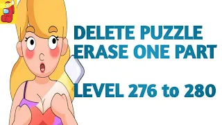 Delete Puzzle erase one part level 276 277 278 279 280 | Delete Puzzle level 276 277 278 279 280 |