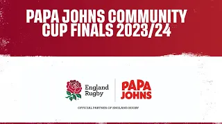 LIVE at Twickenham | Papa Johns Community Cup Finals 2023/24 | May 12th