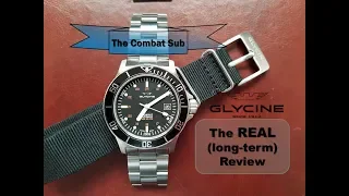 Glycine Combat Sub - The REAL (long-term) watch review