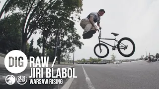 DIG BMX 'RAW' - JIRI BLABOL - 'WARSAW RISING'