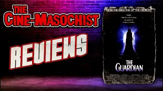 The Cine-Masochist: THE GUARDIAN (1990)