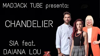 Chandelier - Sia feat. Daiana Lou #XF10