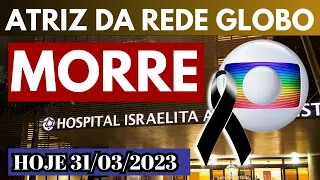 MORRE ATRIZ DA REDE GLOBO , FOI CONFIRMADO AGORA INFELIZMENTE VAI DEIXA SAUDADES