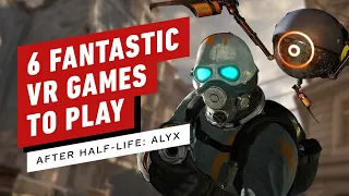 6 Fantastic VR Games to Play After Half-Life: Alyx