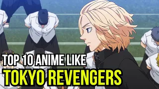 Top 10 Anime Like Tokyo Revengers