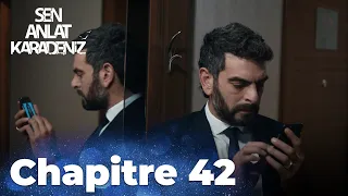 Sen Anlat Karadeniz | Chapitre 42